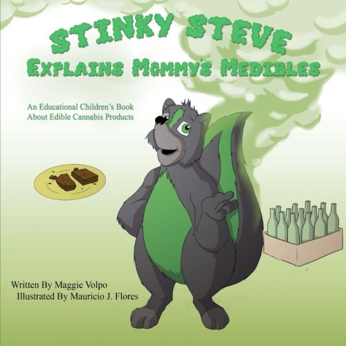 cover of Stinky Steve Explains Mommy's Medibles